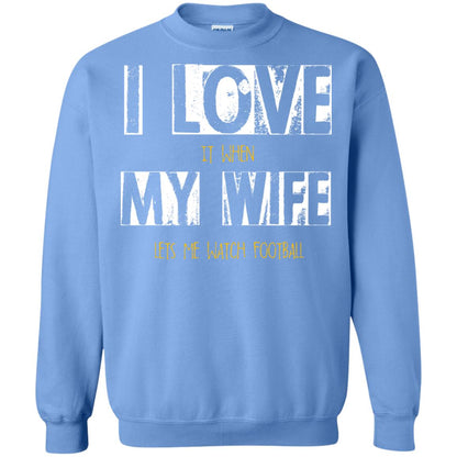 Husband T-shirt I Love It When My Wife Lets Me Watch Football Carolina Blue