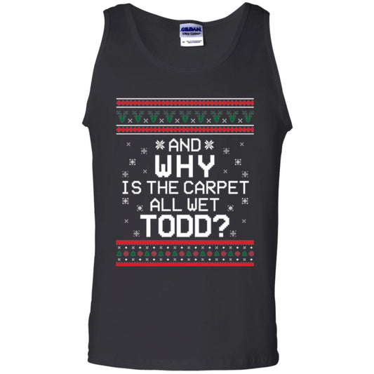 Christmas T-shirt And Why Is The Carpet All Wet Todd Black