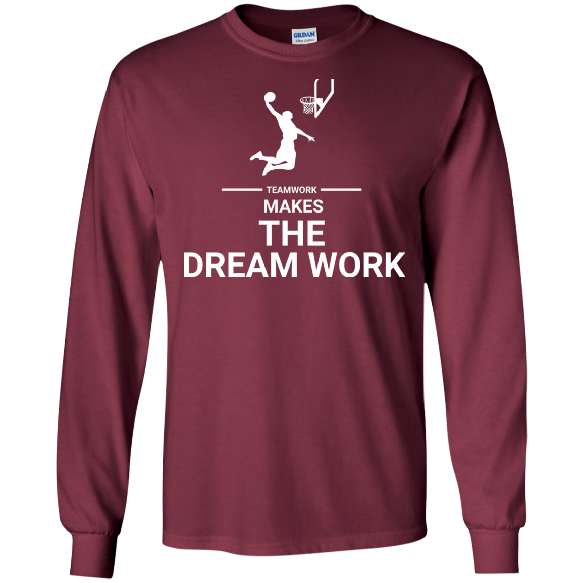 Basketball T-shirt Teamwork Makes The Dream Work Maroon