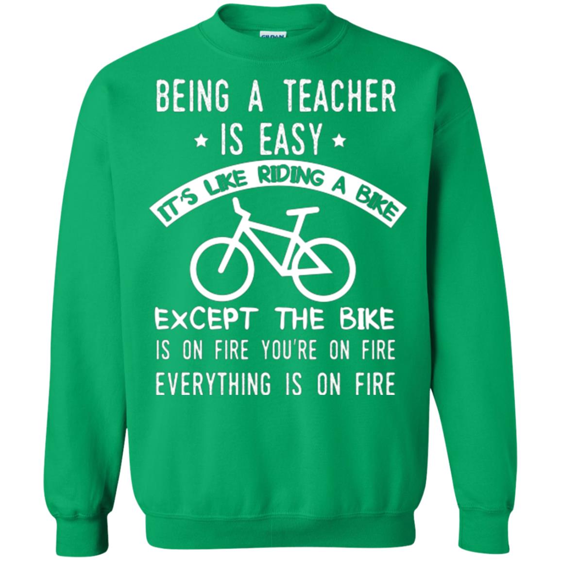 Being A Teacher Is Easy It’s Like Riding A Bike Teacher T-shirt Irish Green