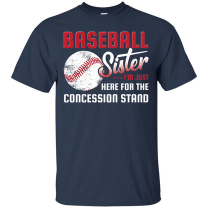 Baseball Sister Shirt Im Just Here For Concession Stand Navy