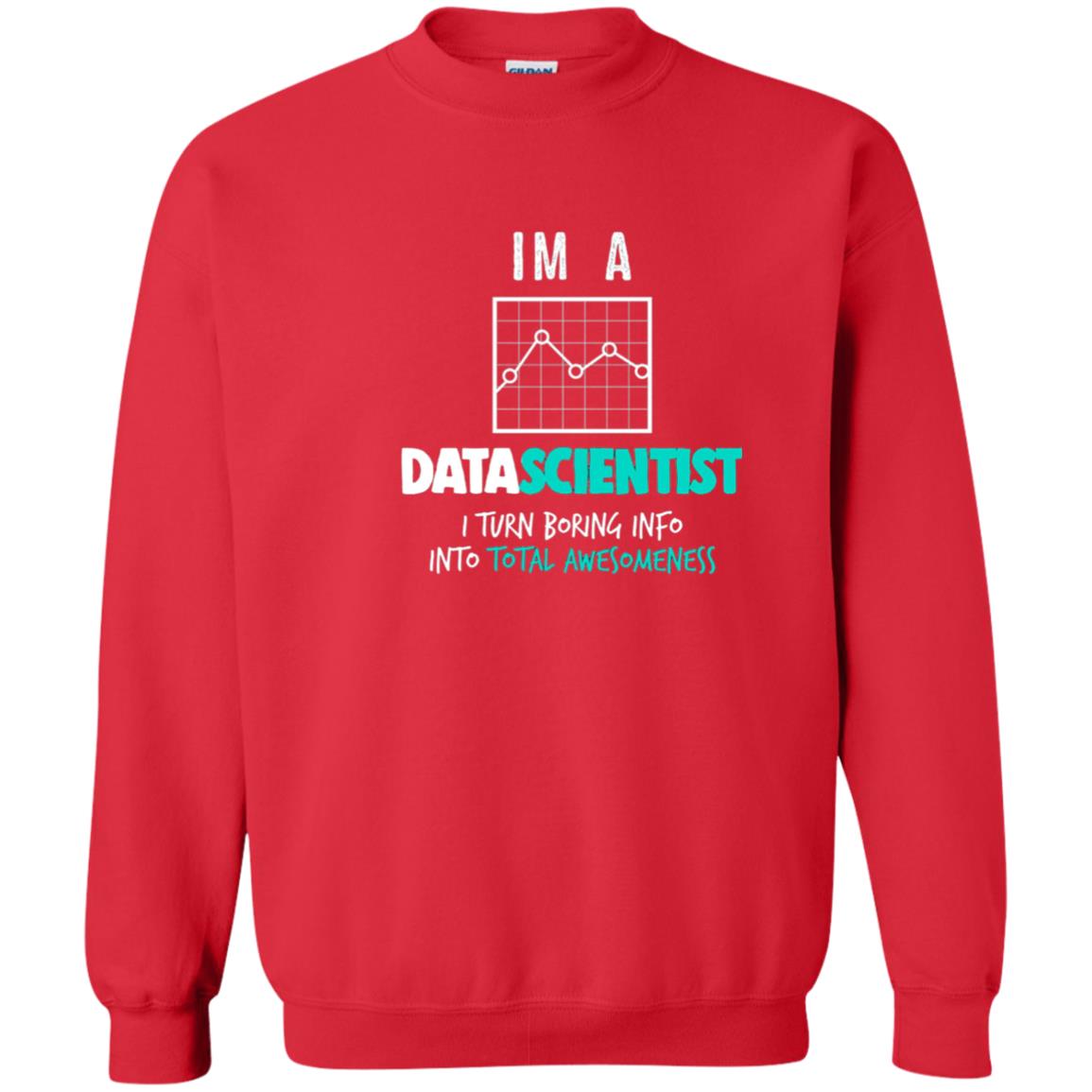 Data Scientist I Turn Boring Into Totall Awesomeness Red