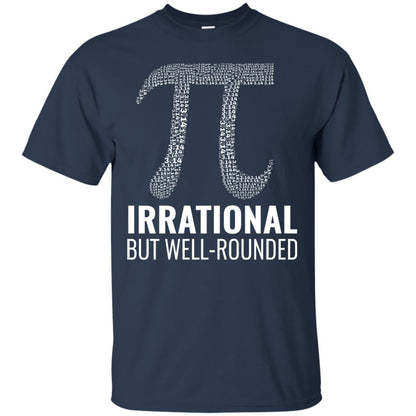 Funny Pi Shirt Irrational But Well Rounded Navy