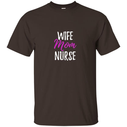 Wife Mom Nurse Nurse Mother Shirt Dark Chocolate