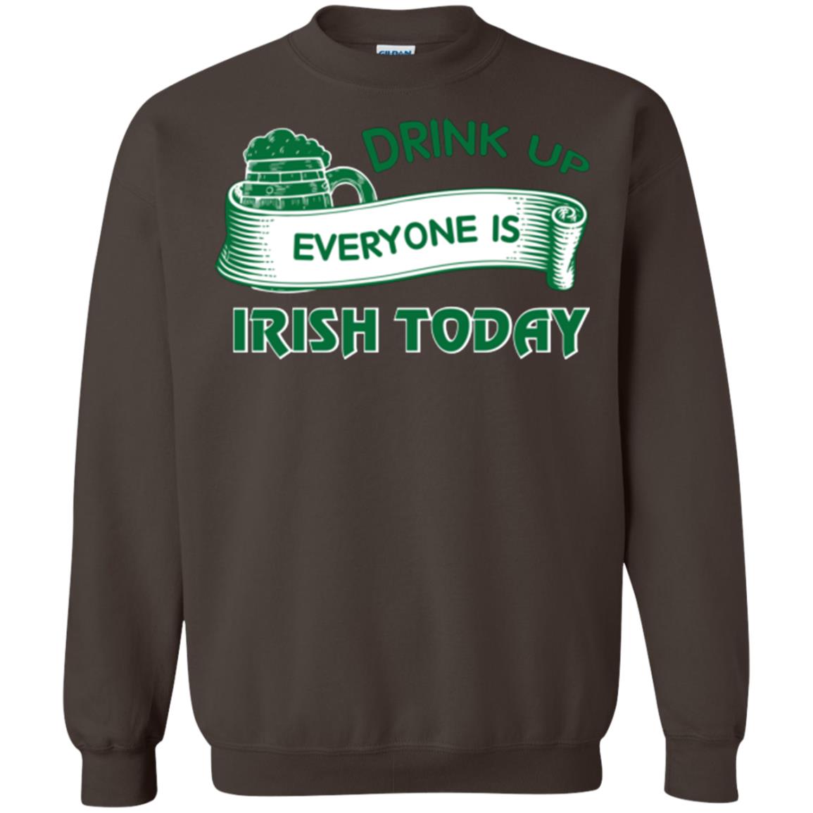 Saint Patrick's Day T-shirt Drink Up Everyone Is Irish Today Dark Chocolate