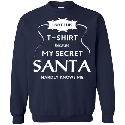 Christmas T-shirt I Got This T-shirt Because My Secret Santa Hardly Knows Me Navy