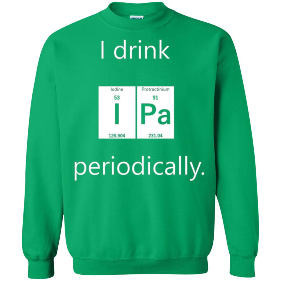 Chemistry T-shirt Drink Ipa Periodically Irish Green