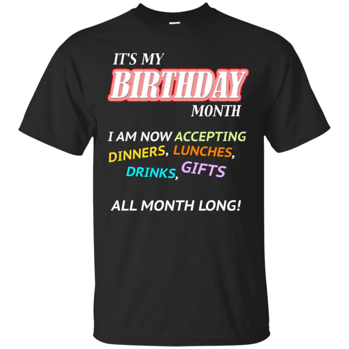 It's My Birthday Month I Am Accepting Dinner Luches Drinks Gifts All Month Long Black