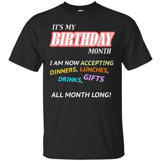 It's My Birthday Month I Am Accepting Dinner Luches Drinks Gifts All Month Long Black