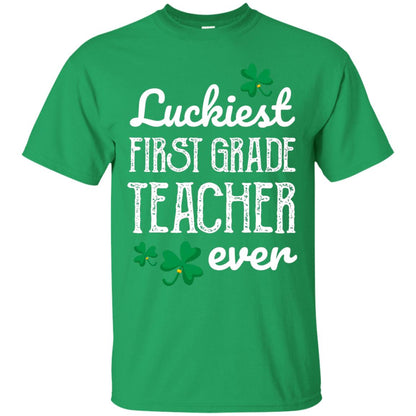 Luckiest First Grade Teacher Ever St. Patricks Day T-shirt Irish Green