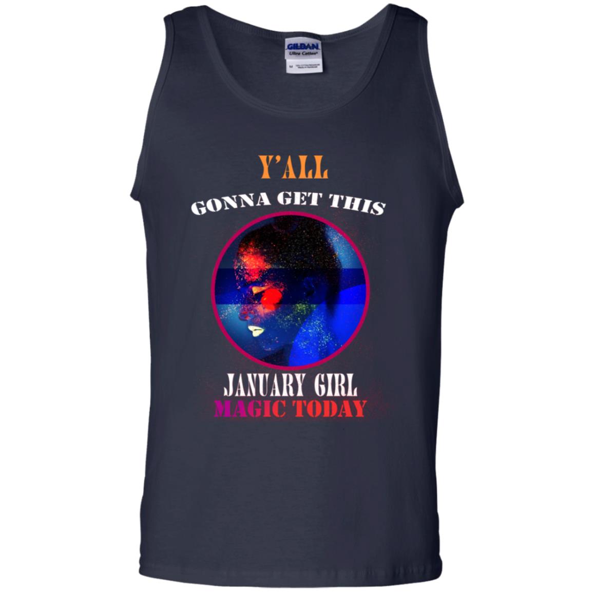 Y' All Gonna Get This January Girl Magic Today January Birthday Shirt Navy