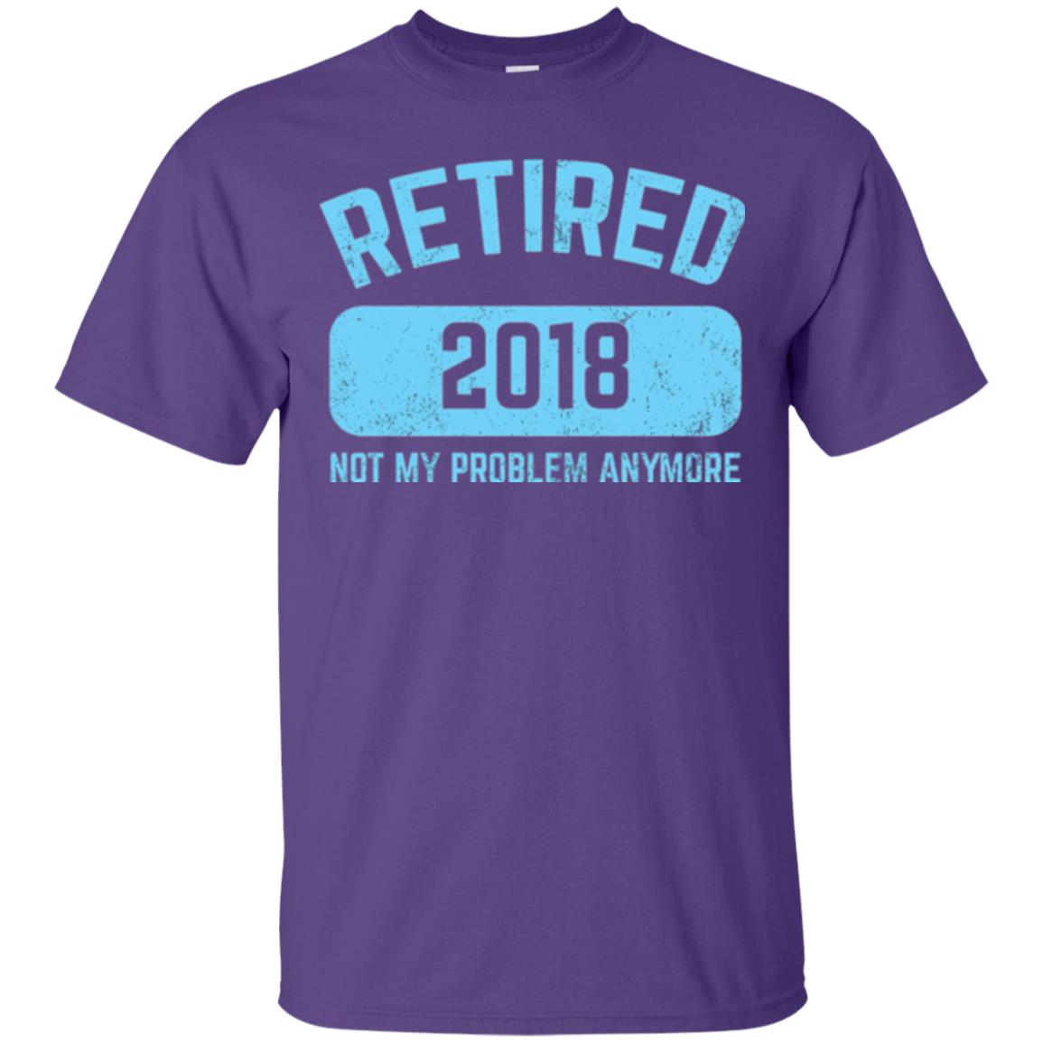 Funny Retirement Party Shirt Not My Problem Anymore 2018 Purple