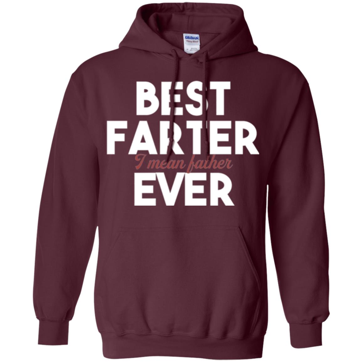 Father T-shirt Best Farter I Mean Best Father Ever Maroon