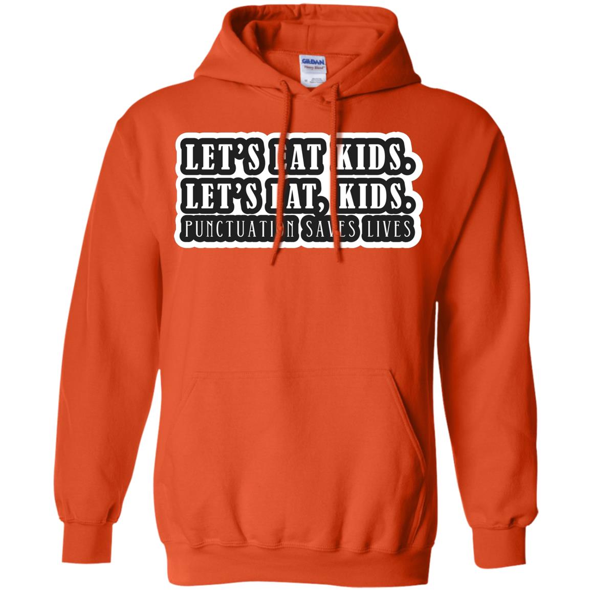 Lets Eat Kids Lets Eat, Kids Punctuation Save Lives Shirt Orange