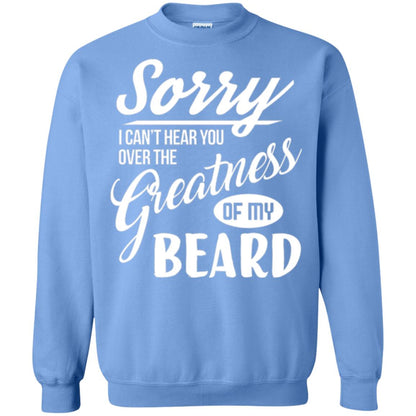 Bread Man T-shirt Sorry I Cant Hear You Over The Greatness Of My Beard Carolina Blue