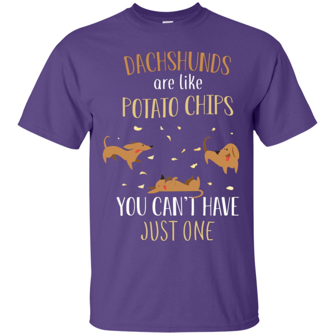 Dachshunds Are Like Potato Chips You Can't Have Just One Shirt Purple