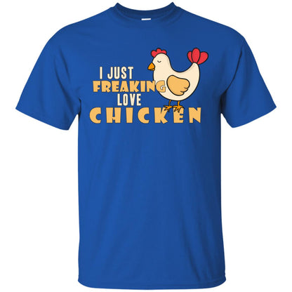 I Just Freaking Love Chicken Shirt Royal
