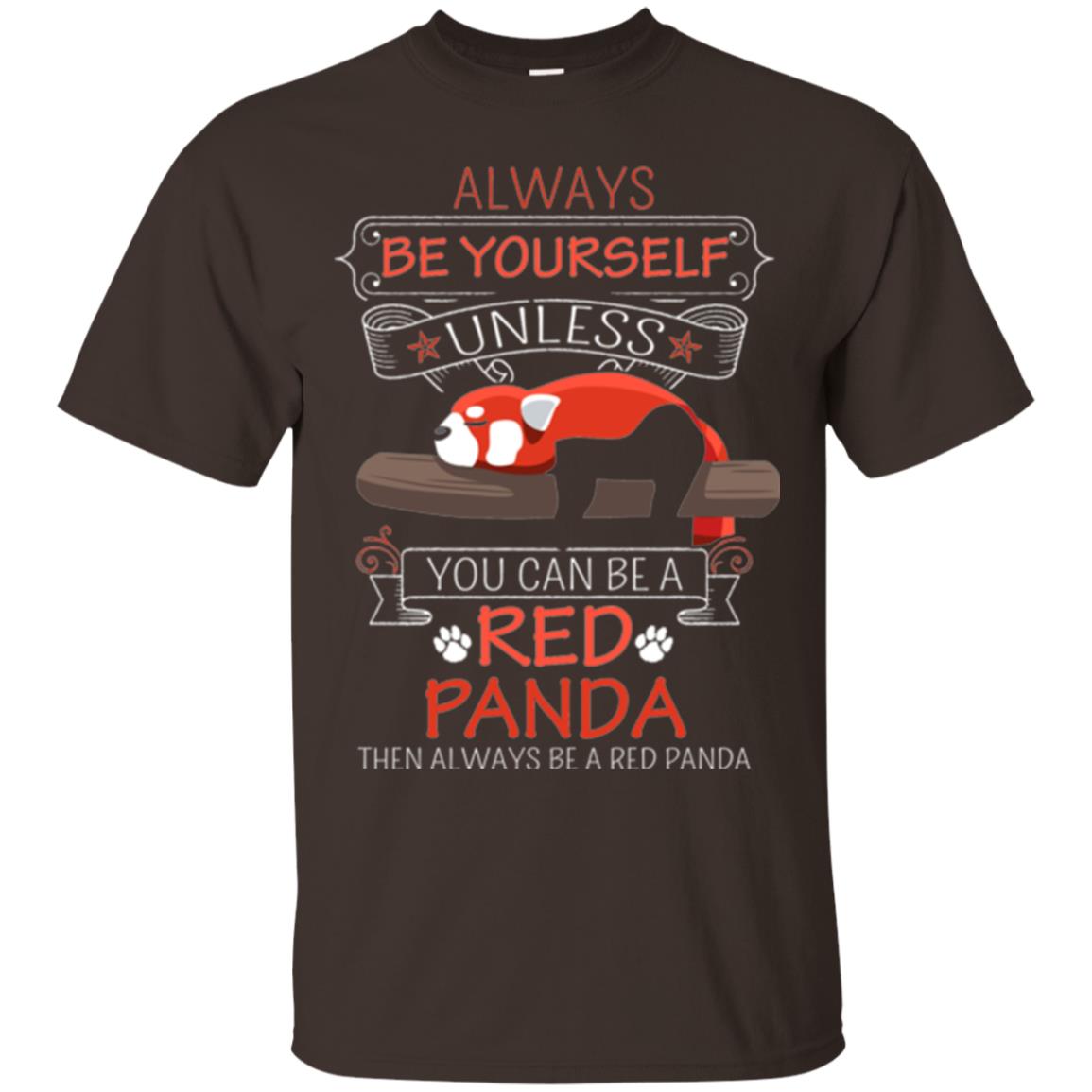 Red Panda T-shirt Always Be Yourself Dark Chocolate