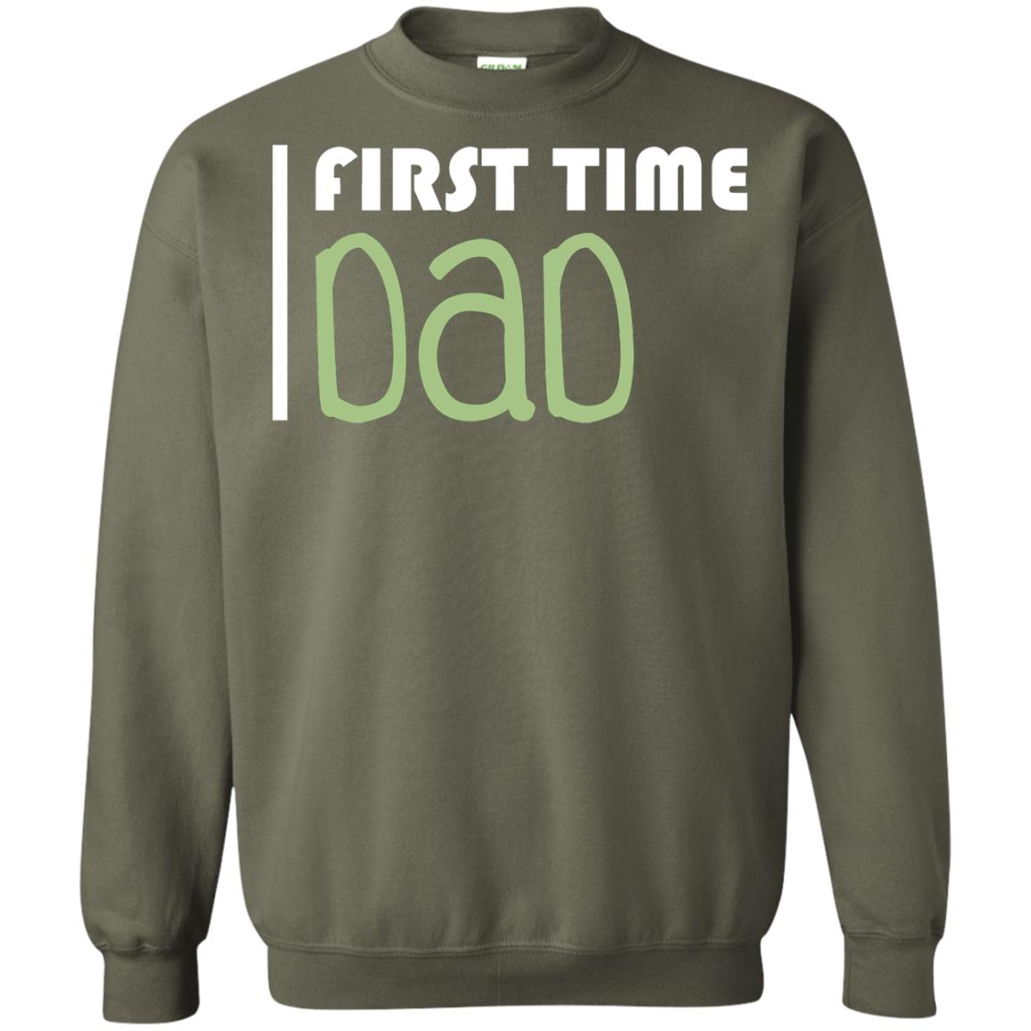 First Time Dad New Dad Shirt Military Green