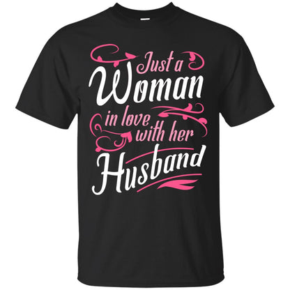 Just A Woman In Love With Her Husband Shirt For Wife Black