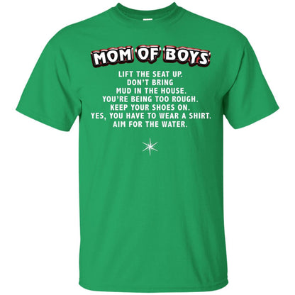 Mom Of Boys You Have To Wear A Shirt Aim For The Water Shirt G200 Gildan Ultra Cotton T-shirt Irish Green