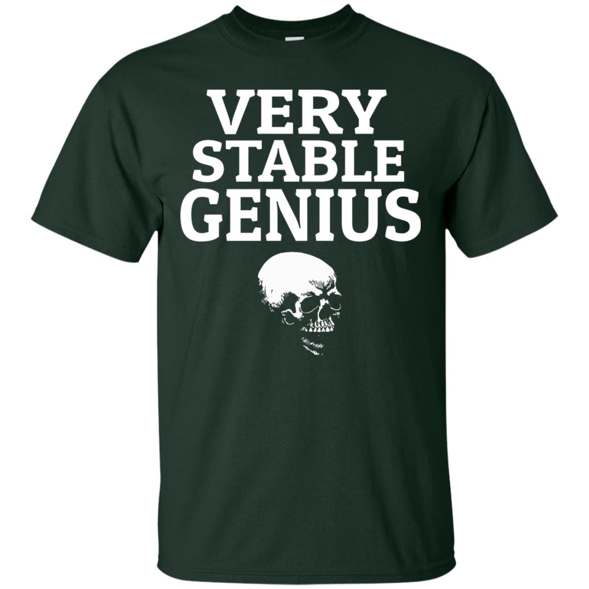 Very Stable Genius Funny T-shirt Forest