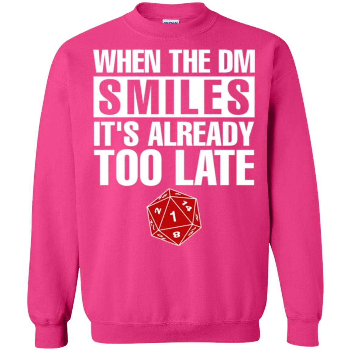 Dnd Dice T-shirt When The Dungeon Smiles It_s Already Too Late Heliconia