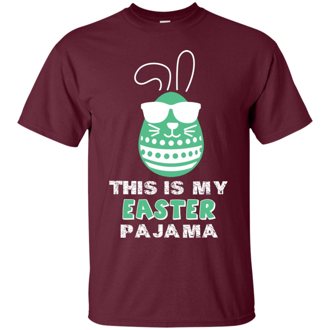 This Is My Easter Pajama Funny Easter T-shirt Maroon
