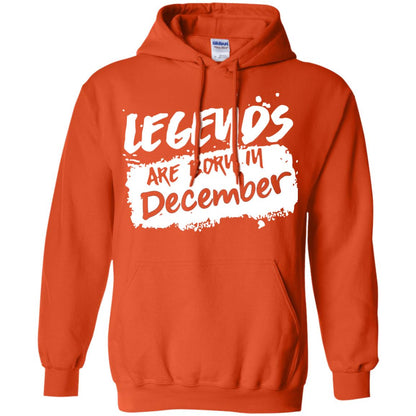 December Birthday Shirt Legends Are Born In December Orange