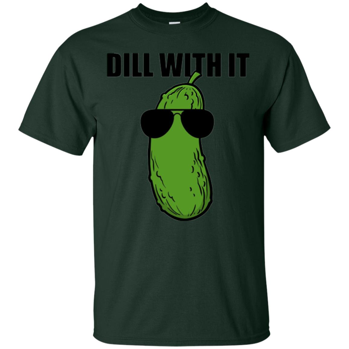 Funny Pickle T-shirt Dill With It Forest Green