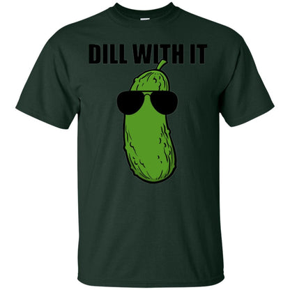 Funny Pickle T-shirt Dill With It Forest Green