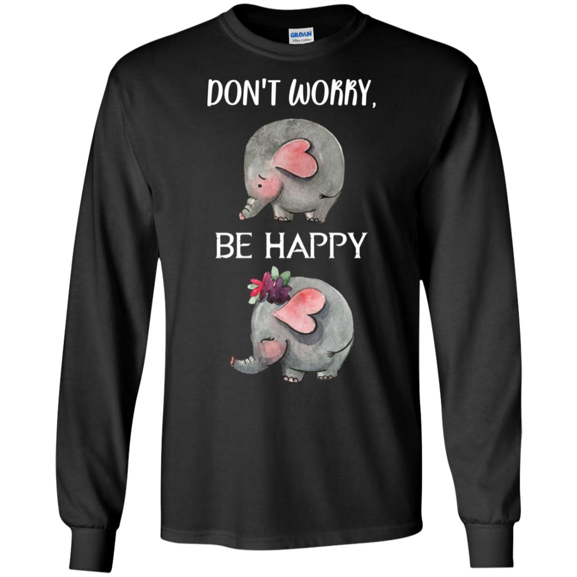 Don't Worry Be Happy Elephant Best Quote Shirt Black