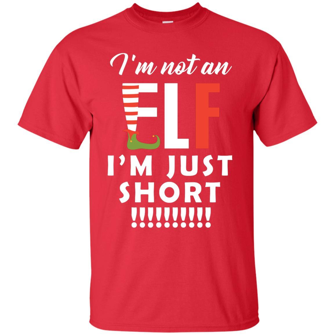 Christmas T-shirt I'm Not An Elf I'm Just Short Red