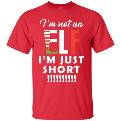 Christmas T-shirt I'm Not An Elf I'm Just Short Red