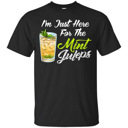 Im Just Here For The Mint Juleps Funny Kentucky Shirt Black