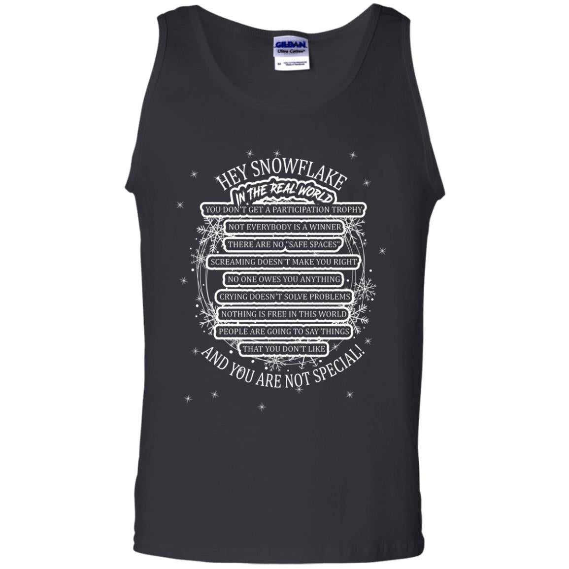 Hey Snowflake In The Real World You Don_t Get A Participation Trophy Military T-shirtG220 Gildan 100% Cotton Tank Top