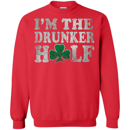 I_m The Drunker Half Saint Patrick_s Day T-shirt Red