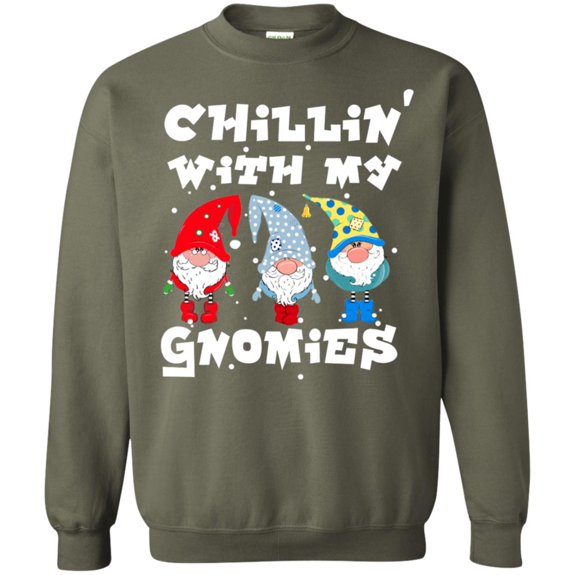 Chillin' With My Gnomies X-mas Gift Shirt For Mens Womens Kids Military Green