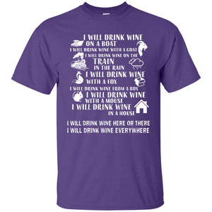 I Will Drink Wine On A Boat I Will Drink Wine Everywhere ShirtG200 Gildan Ultra Cotton T-Shirt