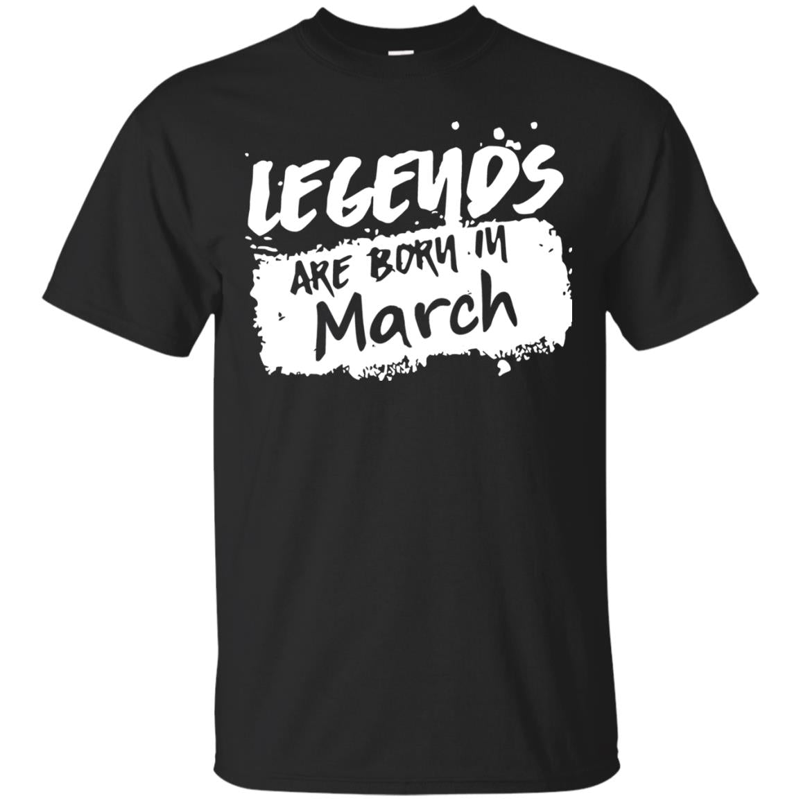 March Birthday Shirt Legends Are Born In March Black