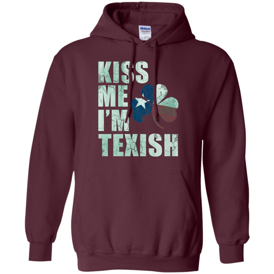 Kiss Me I_m Texish St. Patrick_s Day T-shirt Maroon