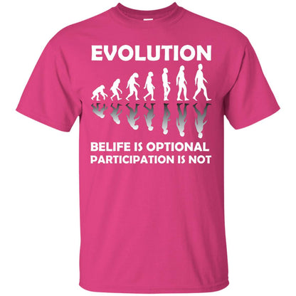 Evolution Belife Is Optional Participation Is Not Shirt Heliconia