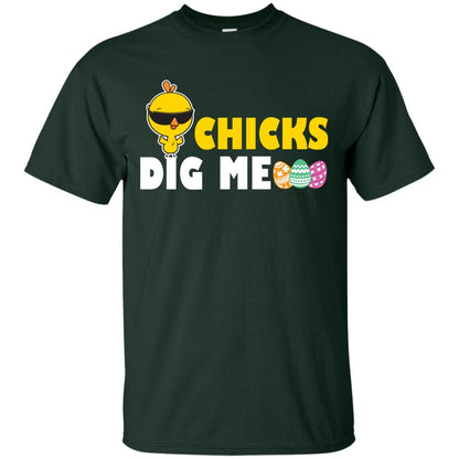 Chicks Dig Me Funny Chicken Shirt For Easter Day Forest