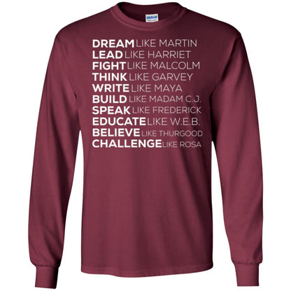 Educate T-shirt Dream Like Martin Lead Like Harriet Fight Like Malcolm Maroon