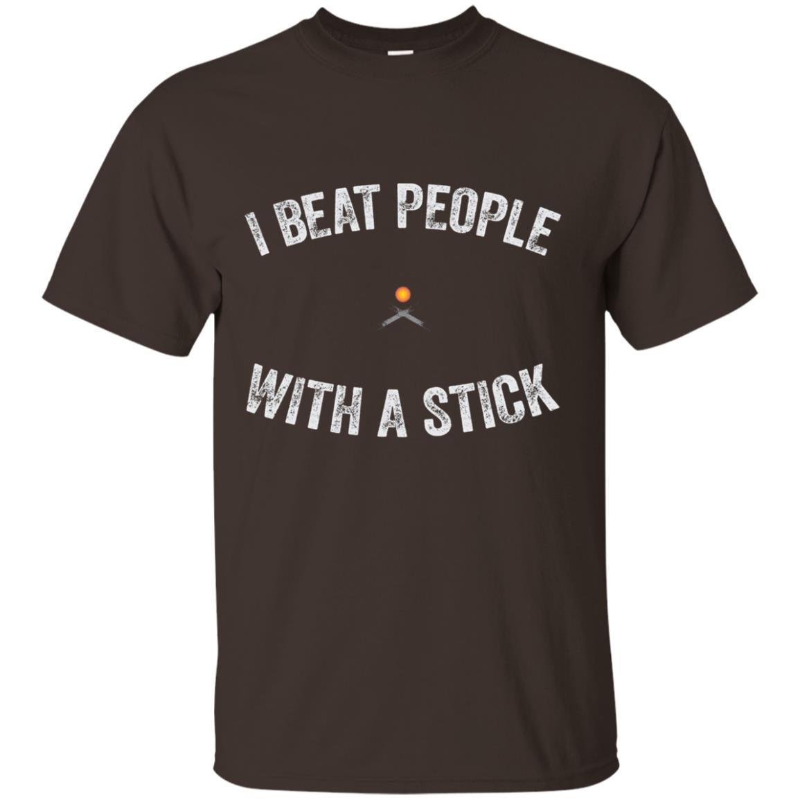 I Beat People With A Stick Funny Lacrosse Shirt Dark Chocolate