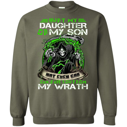 Hurt My Daughter Or My Son Even God Can Save You From My Wrath Military Green