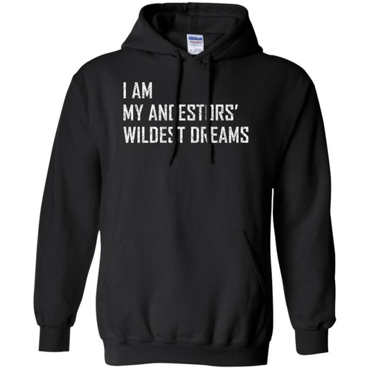 I Am My Ancestors Wildest Dreams T-shirt Black