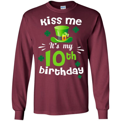 Kiss Me It_s My 10th Birthday Patrick_s Day T-shirt Maroon