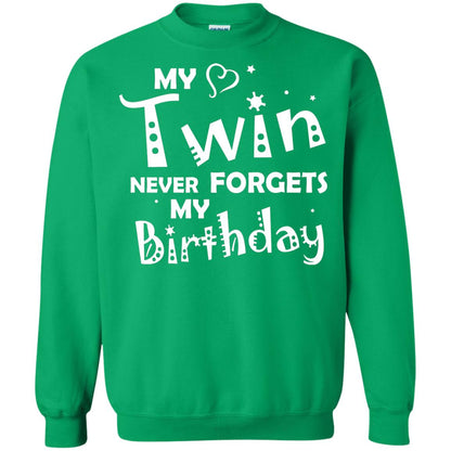Family T-shirt My Twin Never Forgets My Birthday Irish Green