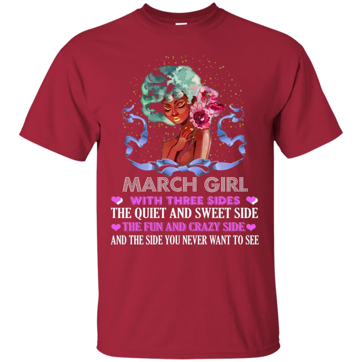 March Girl Has 3 Sides March Birthday T-shirt Cardinal